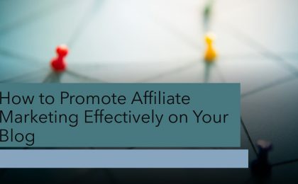 promote affiliate marketing on my blog